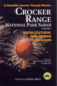 Crocker Range National Park Sabah : Volume 2 Socio-cultural and Human Dimension